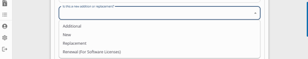 Equipment-New Addition or Replacement with drop down for additional, new, replacement, and renewal (for software licenses)