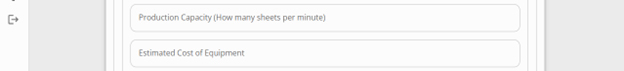 Production Capacity fill in box with how many sheets per minute and estimated cost of equipment