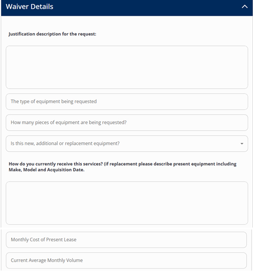 A screenshot of the Waiver Details Justification box with type of equipment being requested, how many, new, additional or replacement, how currently receive services, and cost and volumes.
