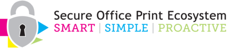 Secure Office Print Ecosystem. Smart, Simple, Proactive.